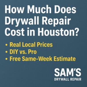 Drywall repair costs in Houston